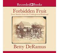 Forbidden Fruit: Love Stories from The Underground Railroad [Import]