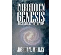 Forbidden Genesis: The Untold Story of Man