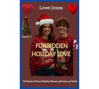 Forbidden Holiday Love: An Enemies-to-Lovers Christmas Romance of Passion and Secrets