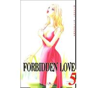 Forbidden Love, Tome 5 :