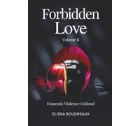 Forbidden Love Volume II: Domestic Violence Outloud