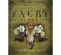 Forbidden Mysteries of Faery Witchcraft