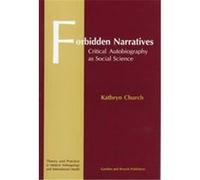Forbidden Narratives, Theory and Practice in Medical Anthropology and International Health Kathryn Church (Auteur)