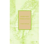 Forbidden Nation: A History of Taiwan