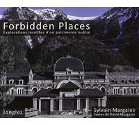 Forbidden places - explorations insolites d'un patrimoine oubli