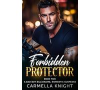 Forbidden Protector: Bad Boy Billionaire, Romantic suspense