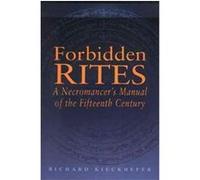 Forbidden Rites, Magic in History Richard Kieckhefer (Auteur)