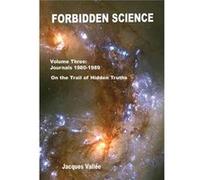 Forbidden Science Volume Three - Jacques Vallee - Lulu Press Inc. - Livre en Anglais Jacques ValleeJacques Vallee (Auteur)