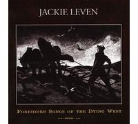 Forbidden Songs of the Dying West by Jackie Leven (2013-05-03)