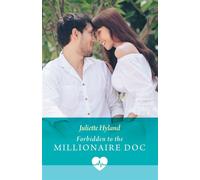 Forbidden To The Millionaire Doc (San Diego Surgeons, Book 2) (Mills & Boon Medical) - Juliette Hyland - Mills & Boon Medical - ebook (ePub) - Livre