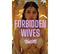 Forbidden Wives Vol.015: Pharaohs Embrace: The Queen of the Golden Chamber