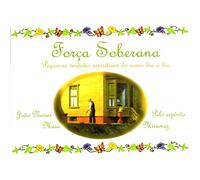 Força Soberana - Pequenas Verdades Espirituais do Nosso Dia a Dia