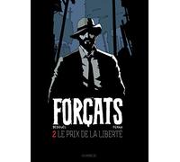 Forçats tome 2 : Le Prix de la liberté