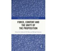 Force, Content And The Unity Of The Proposition