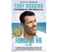 FORCE DE VIE: Les dernières avancées technologiques en matière de santé pour vous aider à maximiser votre énergie et votre force, à prévenir les maladies et à prolonger votre espérance de vie.
