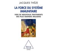 Force du système immunitaire vers de nouveaux traitements des plus grandes maladies Vers de nouveaux traitements des plus grandes maladies - THEZE-J - Odile Jacob - broché - Scolaire / Universitaire