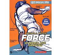 Mike Mattesi – Force: Dynamic Life Drawing – Avec application compagnon et vidéos