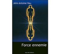 Force ennemie John-Antoine Nau (Auteur)