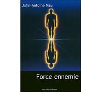Force ennemie - John-Antoine Nau - Max Milo - broché - Roman