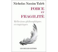 Force Et Fragilité - Réflexions Philosophiques Et Empiriques