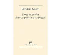 Force et justice dans la politique de Pascal Christian Lazzeri (Auteur)