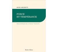Force et Tempérance - Michel Labourdette - Parole Et Silence Eds - broché - Essai