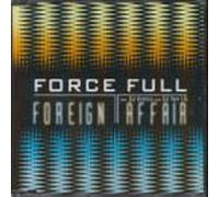 Force Full Feat.DJ E - Foreign Affair [Import]