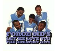 Force MD's - Let Me Love You