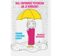 Force mentale et résilience Comment les renforcer ? Ma³gorzata Taraszkiewicz (Buch auf Polnisch)