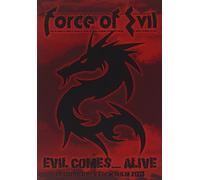 Force of Evil – Evil Comes...Alive