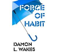 Force Of Habit (Flash Fiction Month)