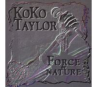 Force of Nature by KOKO TAYLOR (1993-11-15)