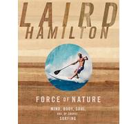 Force of Nature: Mind, Body, Soul and, of Course, Surfing-