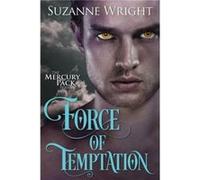 Force of Temptation by Wright & Suzanne Wright Suzanne (Auteur)