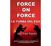 Force on Force, la tumba del ego