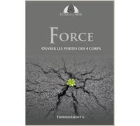 Force: Ouvrir les portes des 4 corps