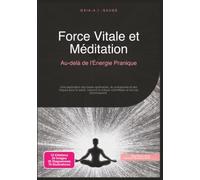 Force Vitale et Méditation: Au-delà de l'Énergie Pranique