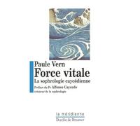 Force Vitale - La Sophrologie Caycédienne