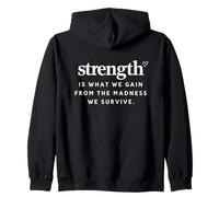 Force We Gain from The Madness Survive Inspirational Sweat à Capuche