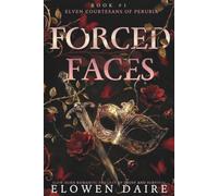 Forced Faces: Courtesans of Perubia: Emotionally Grounded Slow-Burn Romantic Fantasy of Trust and Survival