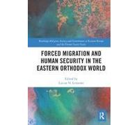 Forced Migration And Human Security In The Eastern Orthodox World