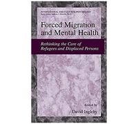Forced Migration And Mental Health