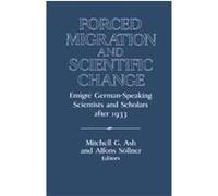Forced Migration and Scientific Change, Publications of the German Historical Institute Alfons Sollner (Auteur)