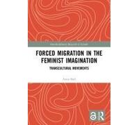 Forced Migration In The Feminist Imagination