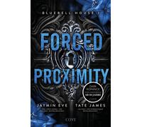 Forced Proximity (Bluebell House 1) Dark College Romance trifft auf Why Choose - Tate James - Cove - ebook (ePub) - Livre
