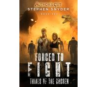 Forced To Fight Book One Author's Cut: Trials Of The Chosen