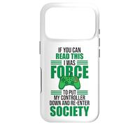 Forced to Put Controller Down Re-Enter Society Gamer Coque pour iPhone 17 Pro