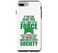 Forced to Put Controller Down Re-Enter Society Gamer Coque pour iPhone 7 Plus/8 Plus
