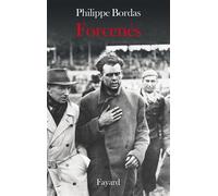 Forcenés - Philippe Bordas - Fayard - broché - Roman