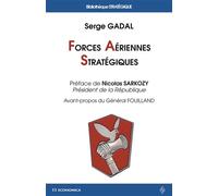Forces aeriennes strategiques - Serge Gadal - Economica - broché - Essai